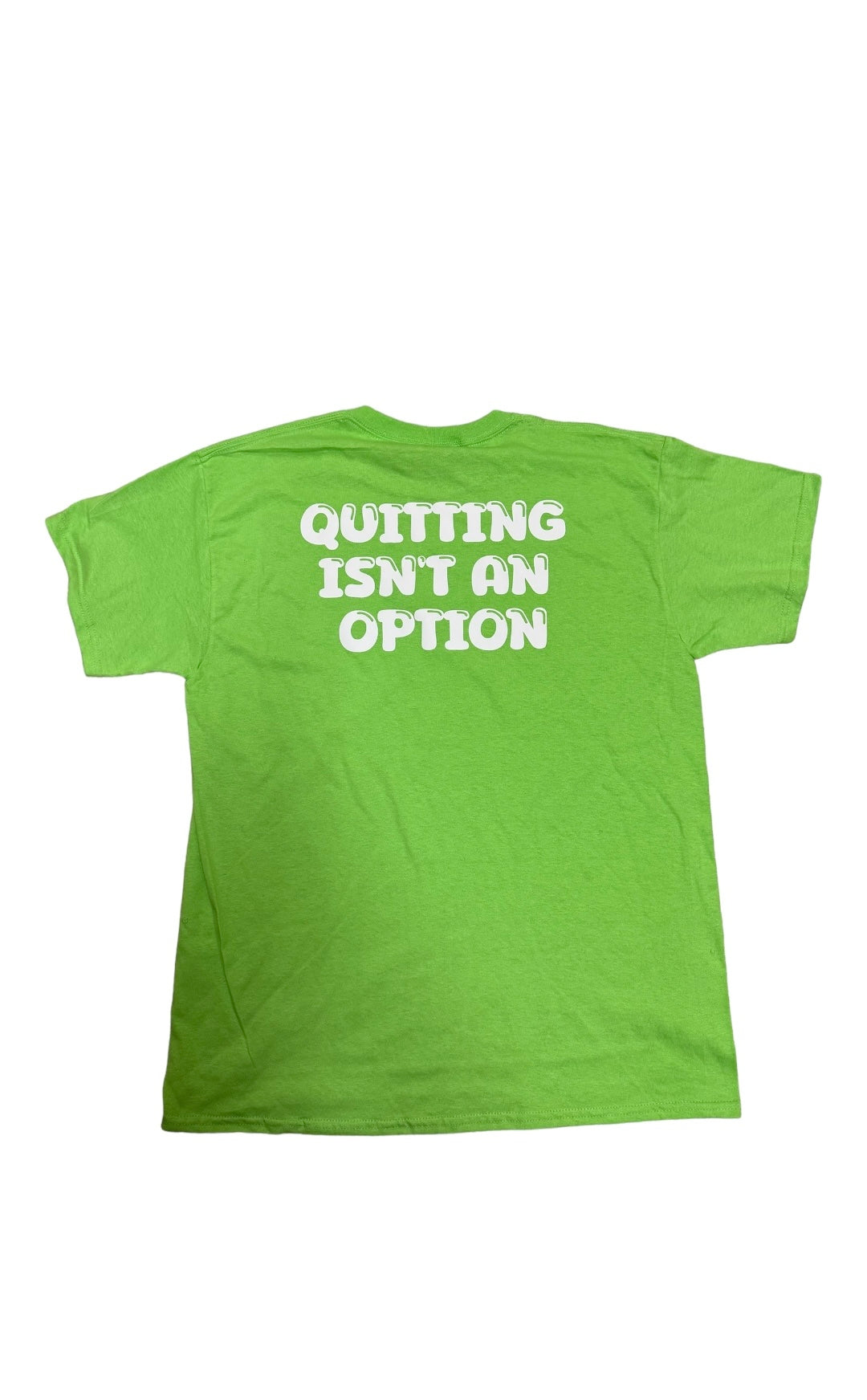 Blessed And Gifted QUITTING ISNT AN OPTION LIME GREEN T SHIRT